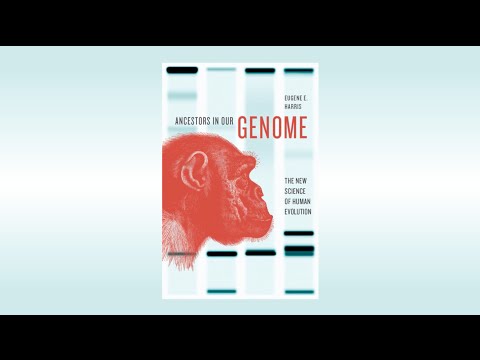 Ancestors in Our Genome by Eugene E. Harris