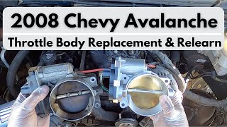 2007-2013 Chevrolet Avalanche 5.3L V8 Throttle Body Replacement and Relearn