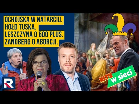 Hity w sieci | Ochojska w natarciu. Hołd Tuska. Leszczyna o 500 plus. Zandberg o aborcji.TVN i fakty