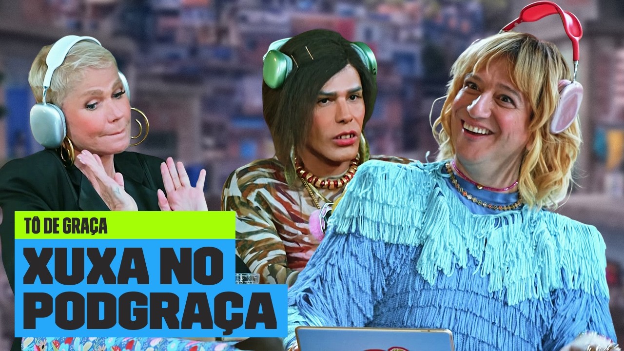Graça e Maico ENTREVISTAM Xuxa Meneghel no PODGRAÇA! | Tô de Graça | Temporada 8 | Multishow