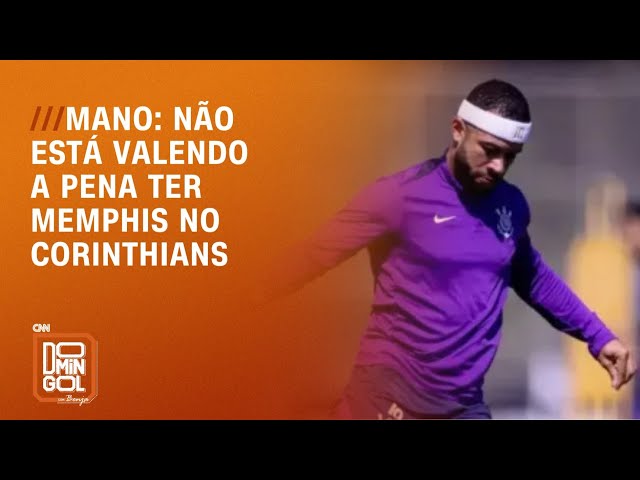 Corinthians: Não está valendo a pena ter Memphis, diz Mano | DOMINGOL