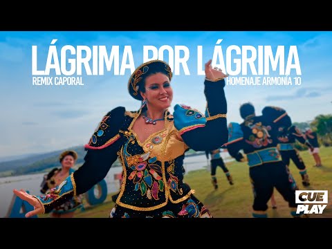 Lágrima por lágrima - CUEPLAY Ft Armonía 10 (Remix Oficial Caporal)