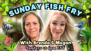 Sunday Fish Fry with Megan and Brenda