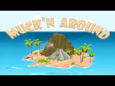 Muck'n Around Video