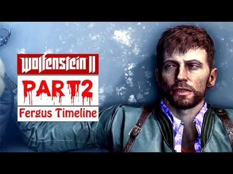 Wolfenstein 2 The New Colossus Gameplay Walkthrough Part 2 (Fergus Timeline) [No Commentary]