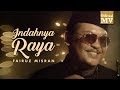 Fairuz Misran Indahnya Raya Official Music Video