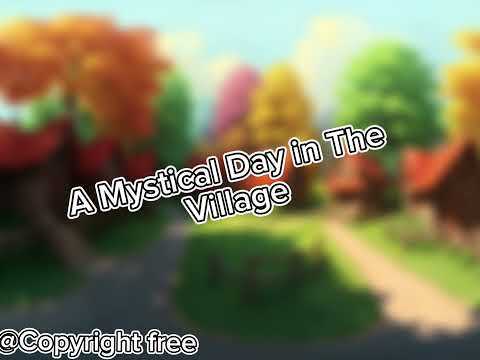 Jirina Music (Free to use #copyrightfree ) [A Mystical Day] 5.2/10