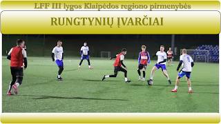 SAKUONA-NEWLINK - FK FUTBOLO DIEVAI 4-1 (1-1) [ĮVARČIAI]