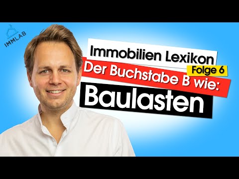 Immobilien Lexikon Folge 6 - B wie Baulastenverzeichnis / Baulastenauskunft / Baulasten