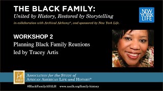 WORKSHOP 2: Planning Black Family Reunions led by Tracey Artis