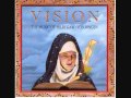 03 Vision [O Euchari in Leta Via] - Vision - Hildegard ...