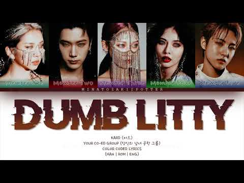 2K SPECIAL | YOUR CO-ED GROUP (당신의 코-에드 그룹) DUMB LITTY [ORIGINALLY: KARD]