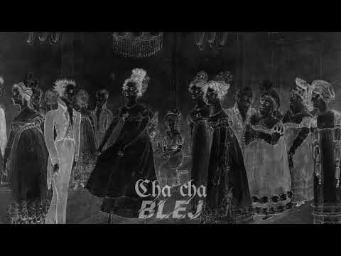 Cha cha - BLEJ (Official audio)