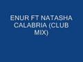 enur ft natasha calabria (club mix) 