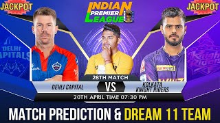 KKR vs DC IPL 2023-24 28th Match Prediction- 20 Apr| Kolkata Knight Riders vs Delhi Capitals | Arun