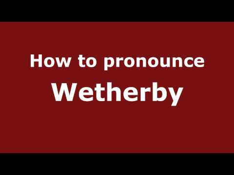 How to pronounce Wetherby