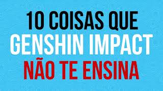 10 COISAS que GENSHIN IMPACT no te ENSINA!