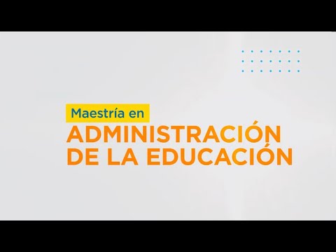 Maestría en Administración de la Educación