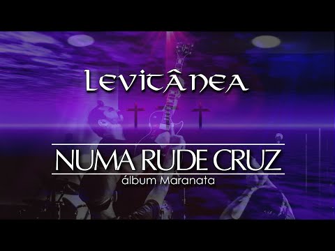 Numa Rude Cruz - Levitânea