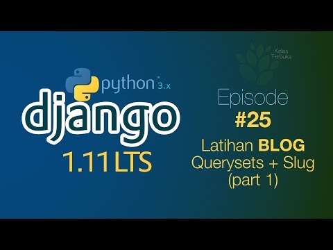 Belajar Django 25 Latihan Blog Querysets Slug part 1