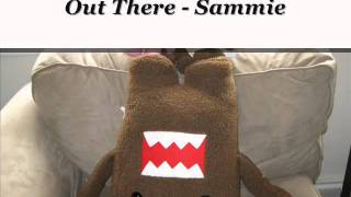 Out There   Sammie