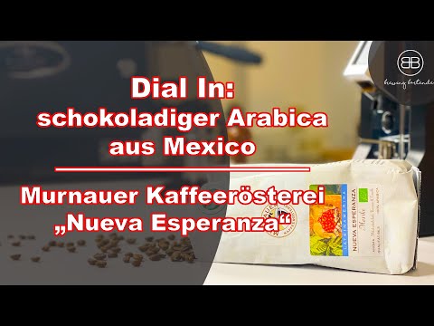 Dial In: Murnauer Kaffeerösterei "Nueva Esperanza" Espresso