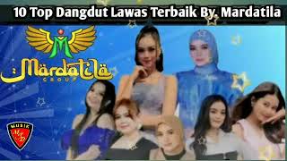 Download lagu 10 Top Dangdut Lawas By. Mardatila Group mp3