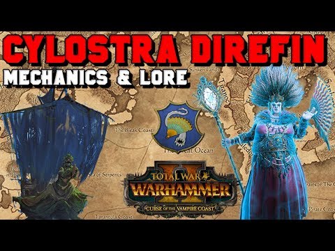 CYLOSTRA DIREFIN! 4th Vampire Coast "Lord" Campaign Mechanics & Lore | Total War: Warhammer 2