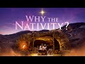 Why The Nativity The Family Friendly Christmas Story Of The Birth Of Jesus