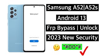 Samsung A52/A52s Frp Bypass Android 13 || Samsung a52/a52s remove google lock 2023