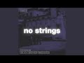 No Strings (feat. MikesHardest, Pey, dropspindle, FiN & ask the storyteller)