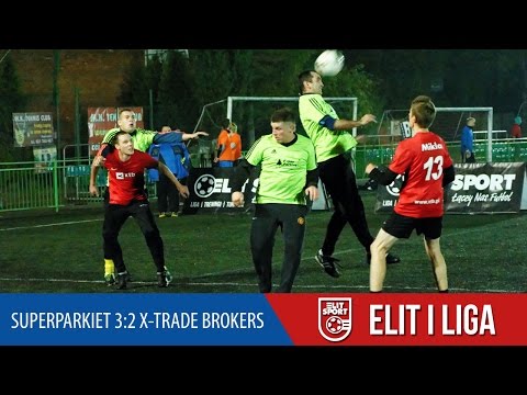 SUPERPARKIET 3:2 X-TRADE BROKERS - ELIT I  Liga JESIEŃ 2016