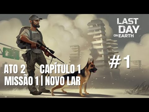 NOVO LAR | missão 1 | Last Day on Earth