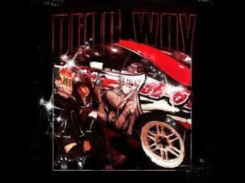 DEAD WAY :Speed Up (Ghostface Playa x MC ORSEN)
