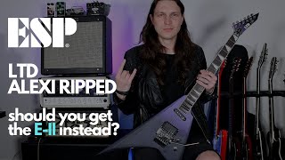 Video thumbnail for ESP LTD Alexi Ripped - Should You Get The E-II Instead? by Oli Royer