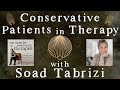 65. Conservative Patients in Therapy with Soad Tabrizi