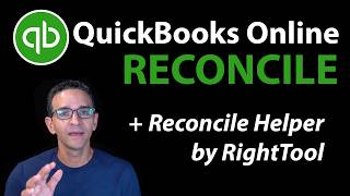 QuickBooks Online: How to Reconcile Bank Accounts + "Reconcile Helper"