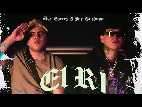Alex Torres X Ian Cordova - El R1 (Video Oficial)