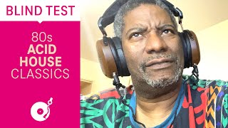 Blind Test // 80s Acid House Classics (Electronic 