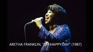 ARETHA FRANKLIN, &quot;OH HAPPY DAY&quot; (live 1987)
