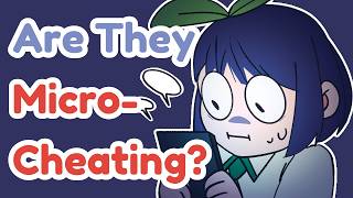 WARNING Signs You're Being Micro Cheated