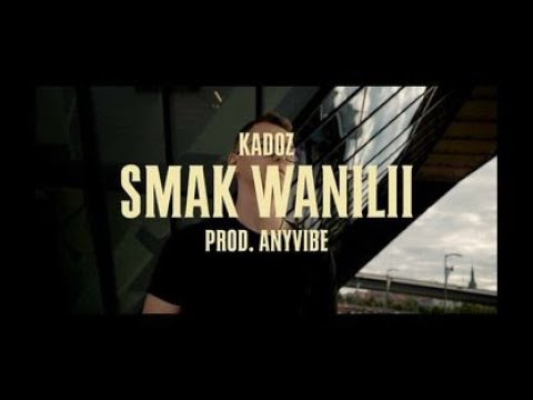 Kadoz - Smak Wanilii (Prod.Anyvibe) [🎥Filop]