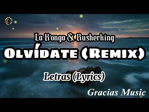 La K'onga & Rusherking - Olvídate (Remix) (Letras/Lyrics Video)