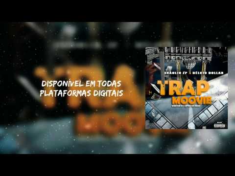 Bráulio Zp x Délcio Dollar-TRAP MOVIE (letra)