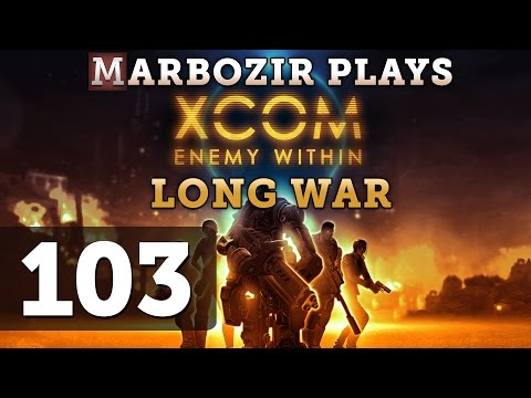 XCOM Long War Let's Play Impossible - Part 103