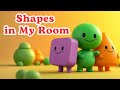 Shapes In My Room Learning Shapes Fun Kids Song