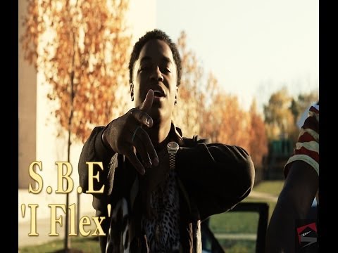 S.B.E- I Flex [Official Video] Shot By @SlateHouse_