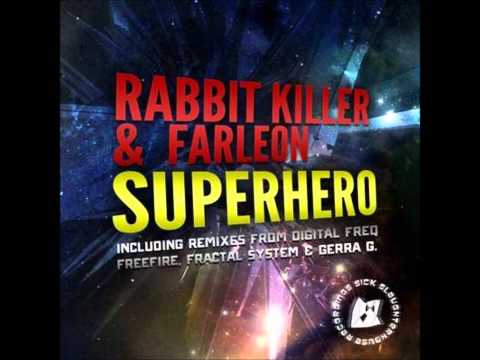 Rabbit Killer & Farleon - Superhero (Fractal System Remix) (SICK SLAUGHTERHOUSE) CUT