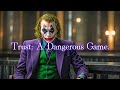 Trust A Dangerous Game Joker Speech Motivation