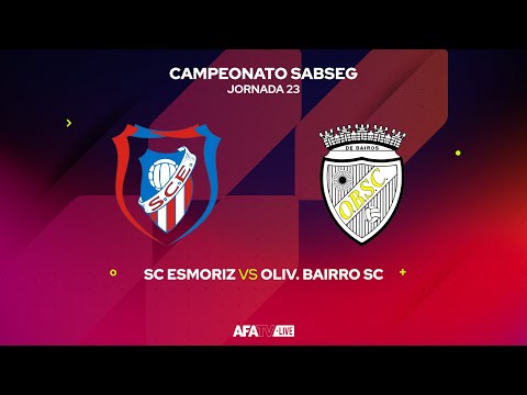 SC ESMORIZ vs OLIV. BAIRRO SC - JORNADA 23